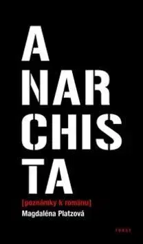 Česká beletria Anarchista - Magdalena Platzova