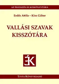 Náboženstvo - ostatné Vallási szavak kisszótára - Az ékesszólás kiskönyvtára 42. - Kolektív autorov