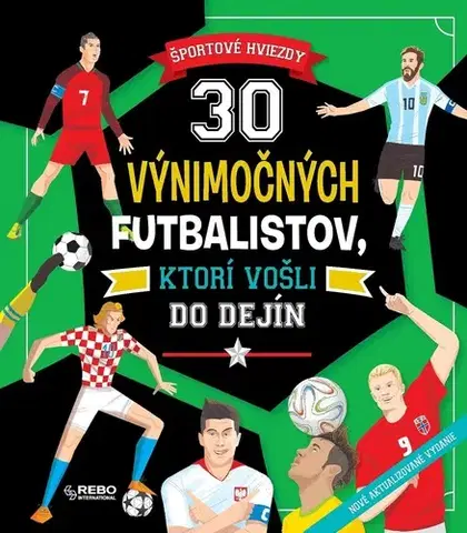 Encyklopédie pre deti a mládež - ostatné 30 výnimočných futbalistov, ktorí vošli do dejín, 3. vydanie