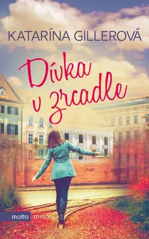 Romantická beletria Dívka v zrcadle - Katarína Gillerová