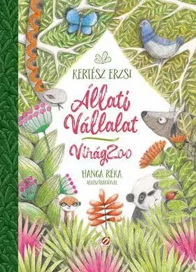 Rozprávky Állati Vállalat - VirágZoo - Erzsi Kertész