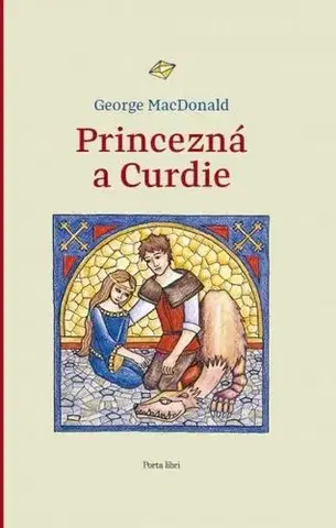 Dobrodružstvo, napätie, western Princezná a Curdie - George MacDonald