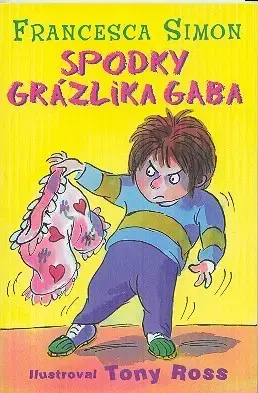 Rozprávky Grázlik Gabo 11: Spodky Grázlika Gaba - Francesca Simon