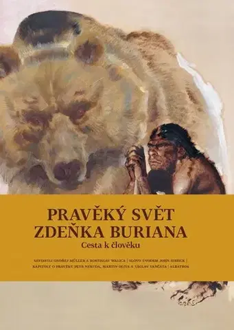 Maliarstvo, grafika Pravěký svět Zdeňka Buriana 3: Cesta k člověku - Ondřej Müller,Neruda Petr,Martin Oliva,Václav Vančata,Zdeněk Burian