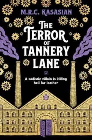 Detektívky, trilery, horory The Terror of Tannery Lane - M.R.C. Kasasian