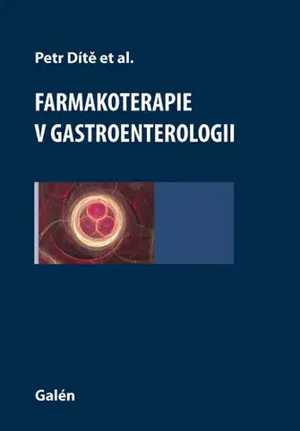 Medicína - ostatné Farmakoterapie v gastroenterologii - Petr Dítě