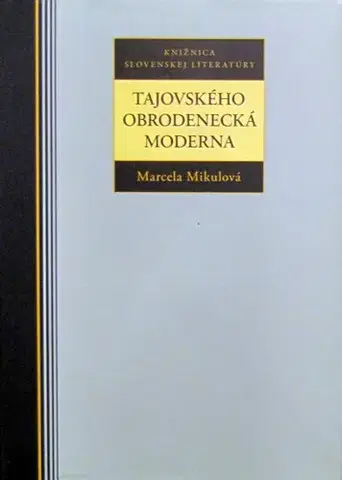 Biografie - ostatné Tajovského obrodenecká moderna - Marcela Mikulová