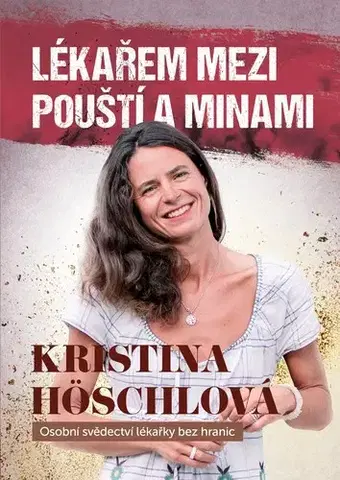 Medicína - ostatné Lékařem mezi pouští a minami - Kristina Höschlová