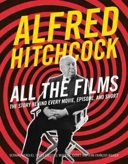 Film - encyklopédie, ročenky Alfred Hitchcock All the Films - Kolektív autorov