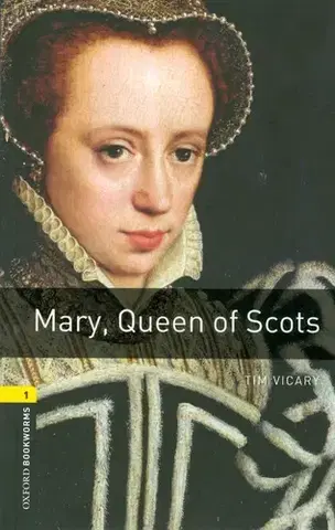 Učebnice a príručky Mary, Queen of Scots - Tim Vicary,Gay Galsworthy