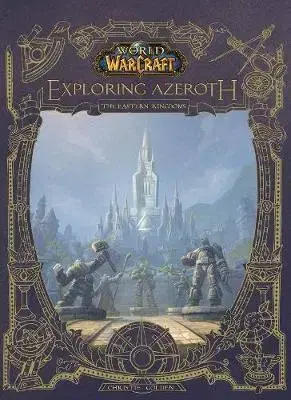 Sci-fi a fantasy World of Warcraft: Exploring Azeroth - Christie Golden