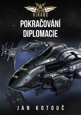 Sci-fi a fantasy Pokračování diplomacie - Jan Kotouč