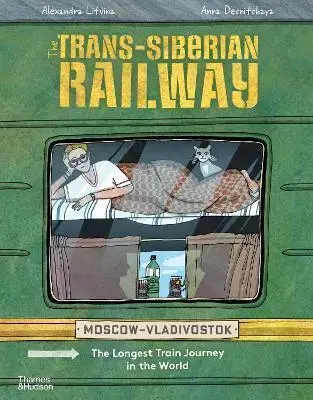 Geografia, svet The Trans-Siberian Railway - Aleksandra Litvina,Anna Desnitskaya