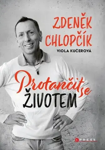 Fejtóny, rozhovory, reportáže Protančit se životem - Zdeněk Chlopčík,Viola Kučerová
