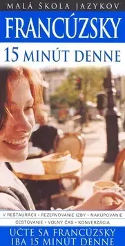 Učebnice pre samoukov Francúzsky 15 minút denne - Caroline Lemoine