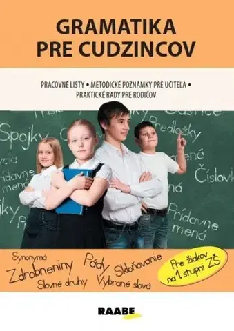 Slovenčina pre cudzincov Gramatika pre cudzincov - pracovný zošit - Jana Rohová