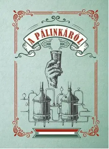 Pivo, whiskey, nápoje, kokteily A pálinkáról