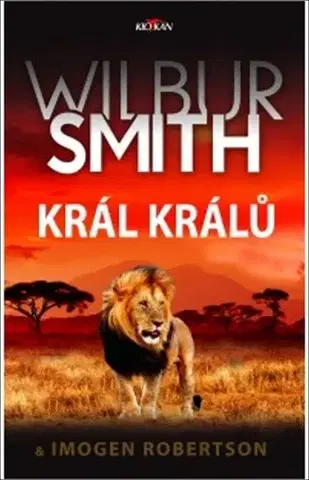Svetová beletria Král králů - Smith Wilbur,Imogen Robertson,Dalibor Míček
