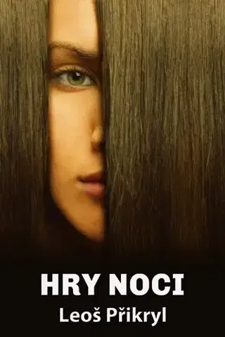 Novely, poviedky, antológie Hry noci - Leoš Přikryl