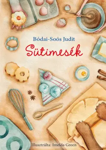 Rozprávky Sütimesék - Judit Bódai-Soós