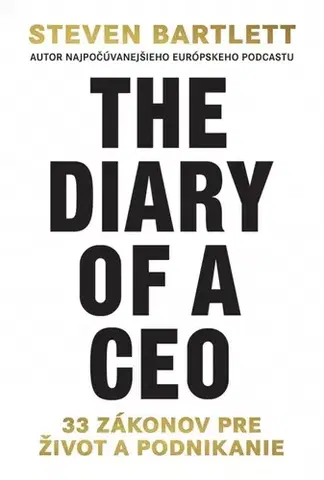 Rozvoj osobnosti The Diary of a CEO: 33 zákonov pre život a podnikanie - Steven Bartlett