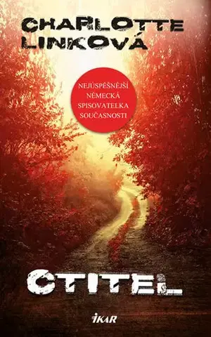 Detektívky, trilery, horory Ctitel - Charlotte Link