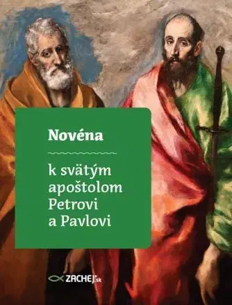 Kresťanstvo Novéna k svätým apoštolom Petrovi a Pavlovi