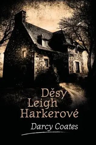 Detektívky, trilery, horory Děsy Leigh Harkerové - Darcy Coates