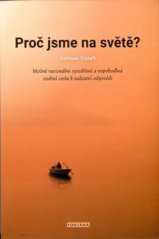 Duchovný rozvoj Proč jsme na světě? - Samuel Vožeh