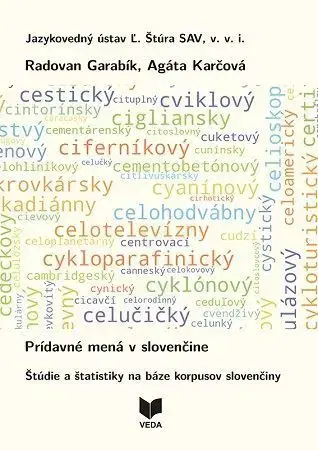 Literárna veda, jazykoveda Prídavné mená v slovenčine - Radovan Garabík,Agáta Karčová
