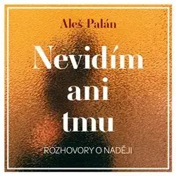 Biografie - ostatné Tympanum Nevidím ani tmu (1x Audio na CD - MP3)
