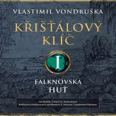 História Tympanum Křišťálový klíč I. - Falknovská huť