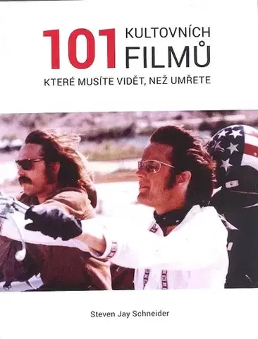 Divadlo - teória, história,... 101 kultovních filmů, které musíte vidět, než umřete - Steven Jay Schneider