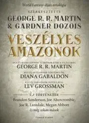 Beletria - ostatné Veszélyes amazonok - Dozois Gardner (szerk.),Martin George R. R. (szerk.)