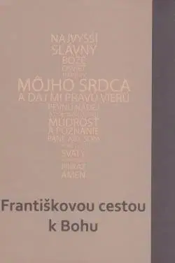 Kresťanstvo Františkovou cestou k Bohu