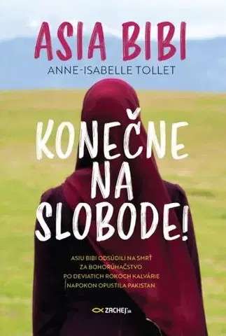 Kresťanstvo Asia Bibi: Konečne na slobode! - Anne-Isabelle Tollet