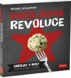 Kuchárky - ostatné Knedlíková revoluce - Michael Schlaipfer