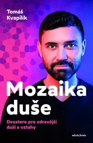 Rozvoj osobnosti Mozaika duše - Tomáš Kvapilík