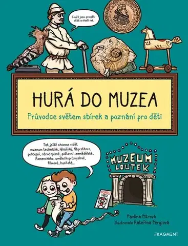 Umenie - ostatné Hurá do muzea - Pavlína Pitrová