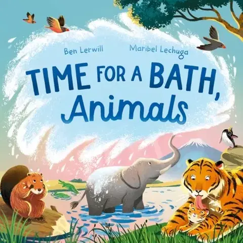Encyklopédie pre deti a mládež - ostatné Time for a Bath, Animals - Ben Lerwill