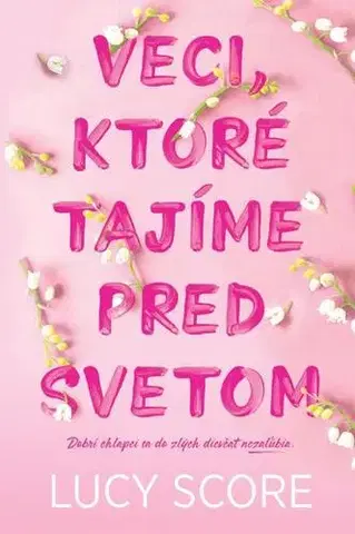 Romantická beletria Veci, ktoré tajíme pred svetom - Lucy Score