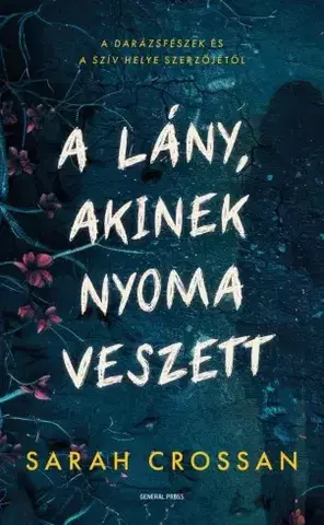 Detektívky, trilery, horory A lány, akinek nyoma veszett - Sarah Crossan