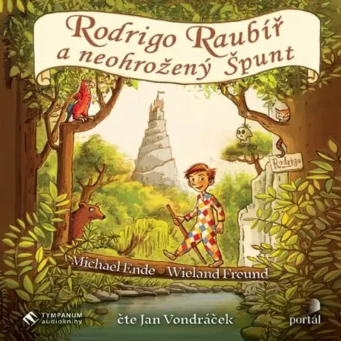 Pre deti a mládež Tympanum Rodrigo Raubíř a neohrožený Špunt
