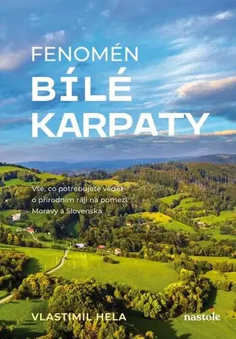Slovensko a Česká republika Fenomén Bílé Karpaty - Vlastimil Hela