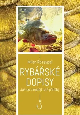 Česká beletria Rybářské dopisy - Milan Rozsypal