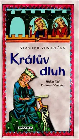 Historické romány Králův dluh, 3. vydanie - Vlastimil Vondruška