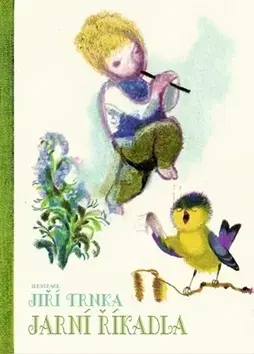 Básničky a hádanky pre deti Jarní říkadla - Jiří Trnka