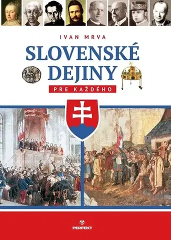 História Slovenské dejiny pre každého - Ivan Mrva