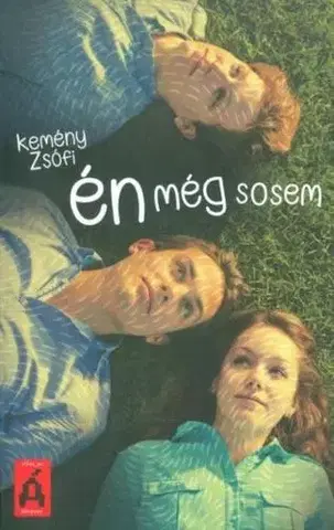 Dobrodružstvo, napätie, western Én még soha - Zsófi Kemény