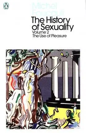 Filozofia The History of Sexuality: 2: The Use of Pleasure - Michel Foucault